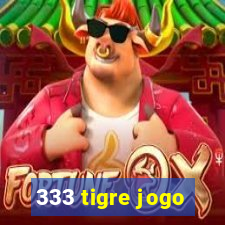 333 tigre jogo